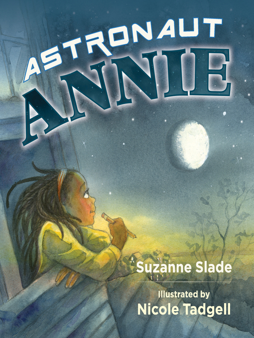 Title details for Astronaut Annie by Suzanne Slade - Available